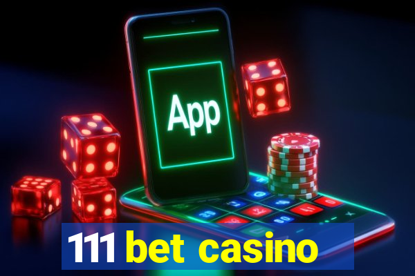 111 bet casino